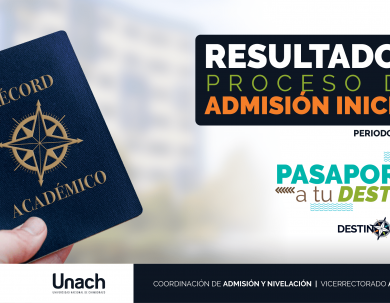 RESULTADOS DEL PROCESO DE ADMISIÓN INICIAL O COMPLEMENTARIO UNACH 2020-1S