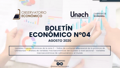 El Observatorio Económico de la Unach presentó el Boletín Económico No 4