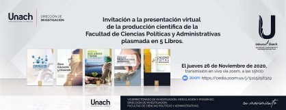 INVITACIÓN A LA PRESENTACIÓN VIRTUAL DE LA PRODUCCIÓN CIENTÍFICA, 5 LIBROS DE LA FACULTAD DE CIENCIAS POLÍTICAS Y ADMINISTRATIVAS