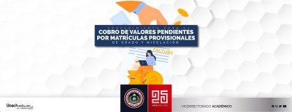 PROCEDIMIENTO PARA EL COBRO DE VALORES PENDIENTES POR MATRICULAS PROVISIONALES DE LOS ESTUDIANTES DE GRADO Y NIVELACIÓN