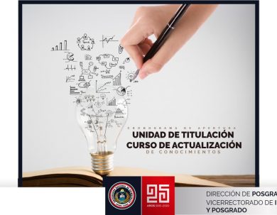 CRONOGRAMA DE APERTURA DE LA UNIDAD DE TITULACIÓN Y CURSO DE ACTUALIZACIÓN DE CONOCIMIENTOS