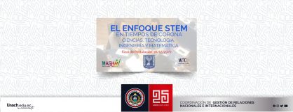 EL ENFOQUE STEM EN TIEMPOS DE CORONA- CIENCIAS, TECNOLOGÍA, INGENIERÍA Y MATEMÁTICA.