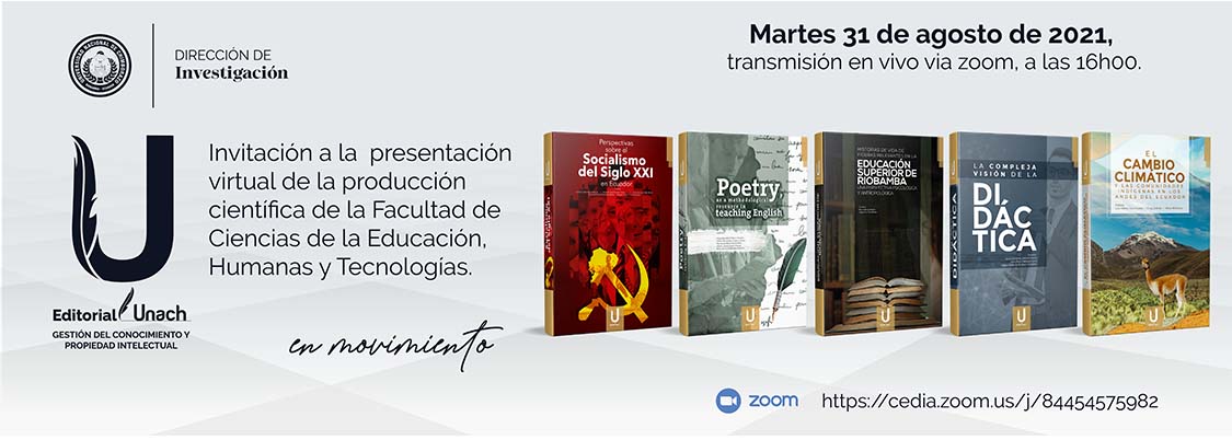 INVITACIÓN A LA PRESENTACIÓN VIRTUAL DE LA PRODUCCIÓN CIENTÍFICA DE LA FACULTAD DE CIENCIAS DE LA EDUCACIÓN HUMANAS Y TECNOLOGÍAS