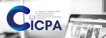 II CONGRESO INTERNACIONAL DE INVESTIGACIÓN EN CIENCIAS POLÍTICAS, ADMINISTRATIVAS, CONTABLES Y SOCIALES