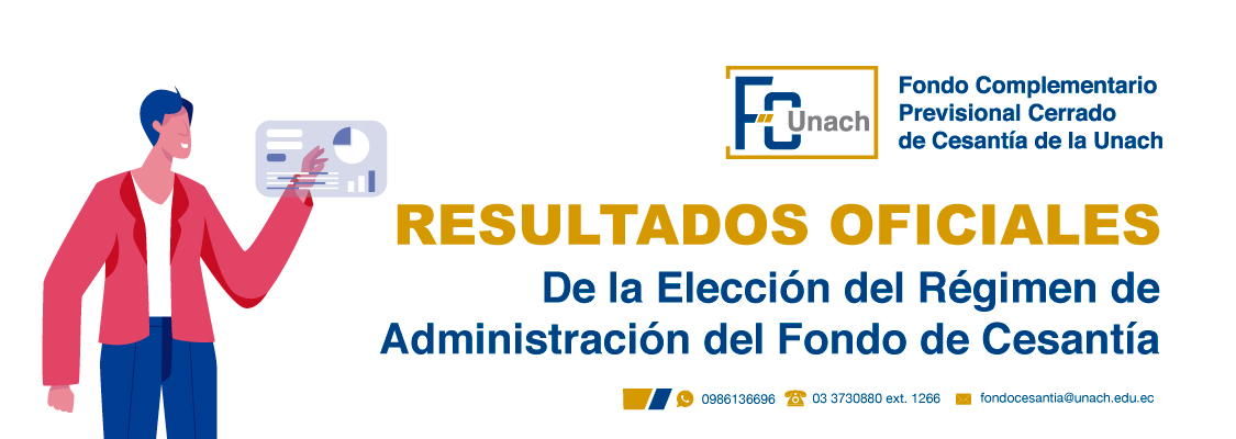 RESULTADOS OFICIALES DE LA ELECCIÓN DEL RÉGIMEN DE ADMINISTRACIÓN DEL FONDO DE CESANTÍA, REALIZADO EL DÍA VIERNES 28 DE ENERO DE 2022.