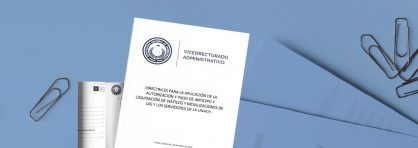 DIRECTRICES PARA LA APLICACIÓN DE LA AUTORIZACIÓN Y PAGO DE ANTICIPO Y LIQUIDACIÓN DE VIÁTICOS Y MOVILIZACIONES DE LAS Y LOS SERVIDORES DE LA UNACH