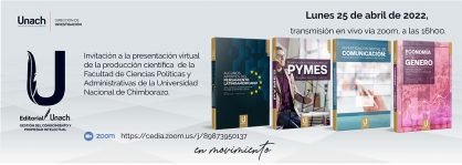 INVITACIÓN A LA PRESENTACIÓN VIRTUAL DE LA PRODUCCIÓN CIENTÍFICA DE LA FACULTAD DE CIENCIAS POLÍTICAS Y ADMINISTRATIVAS