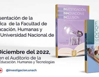 INVITACIÓN A LA PRESENTACIÓN DE LA PRODUCCIÓN CIENTÍFICA DE LA FACULTAD DE CIENCIAS DE LA EDUCACIÓN, HUMANAS Y TECNOLOGÍAS