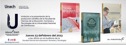 INVITACIÓN A LA PRESENTACIÓN DE LA PRODUCCIÓN CIENTÍFICA DE LA FACULTAD DE CIENCIAS DE LA EDUCACIÓN, HUMANAS Y TECNOLOGÍAS