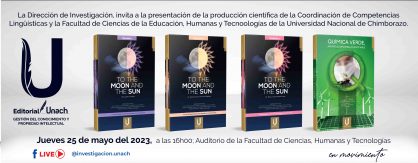 Presentación de la producción científica de la Coordinación de Competencias Lingüísticas y la Facultad de Ciencias de la Educación, Humanas y Tecnologías de la Universidad Nacional de Chimborazo