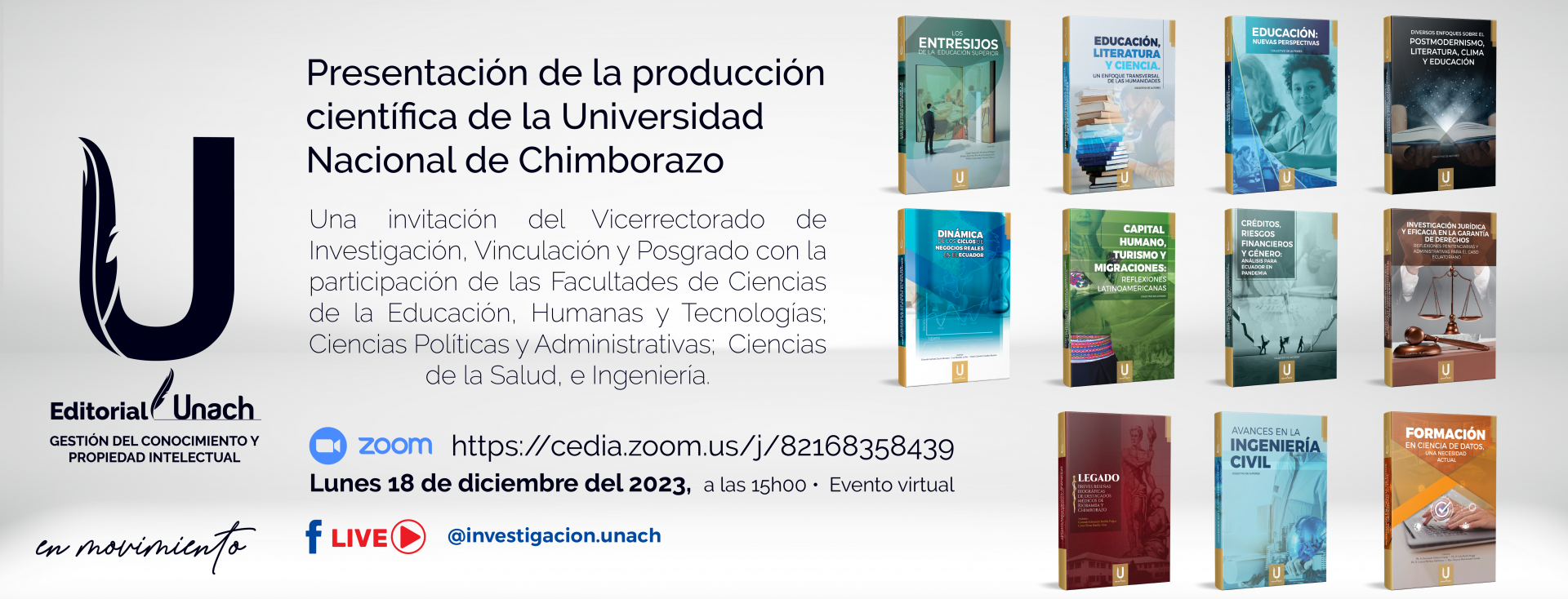 PRESENTACIÓN DE LA PRODUCCIÓN CIENTÍFICA DE LAS FACULTADES DE CIENCIAS DE LA EDUCACIÓN, HUMANAS Y TECNOLOGIAS CIENCIAS POLITICAS Y ADMINISTRATIVAS; CIENCIAS DE LA SALUD, E INGENIERIA.