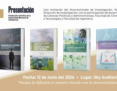 PRODUCCIÓN CIENTÍFICA DE LA UNIVERSIDAD NACIONAL DE CHIMBORAZO DE LA FACULTAD DE CIENCIAS POLÍTICAS Y ADMINISTRATIVAS, FACULTAD DE CIENCIAS DE LA EDUCACIÓN, HUMANAS Y TECNOLOGÍAS Y FACULTAD DE INGENIERÍA.