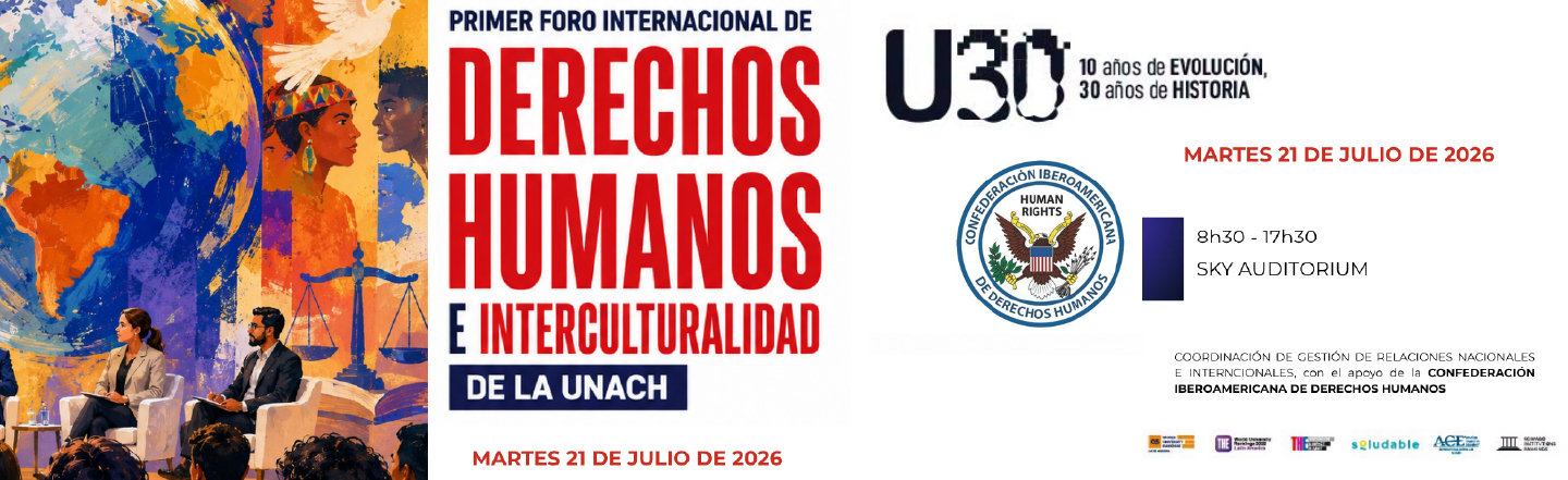 PRIMER FORO INTERNACIONAL DE DERECHOS HUMANOS E INTERCULTURALIDAD DE LA UNACH
