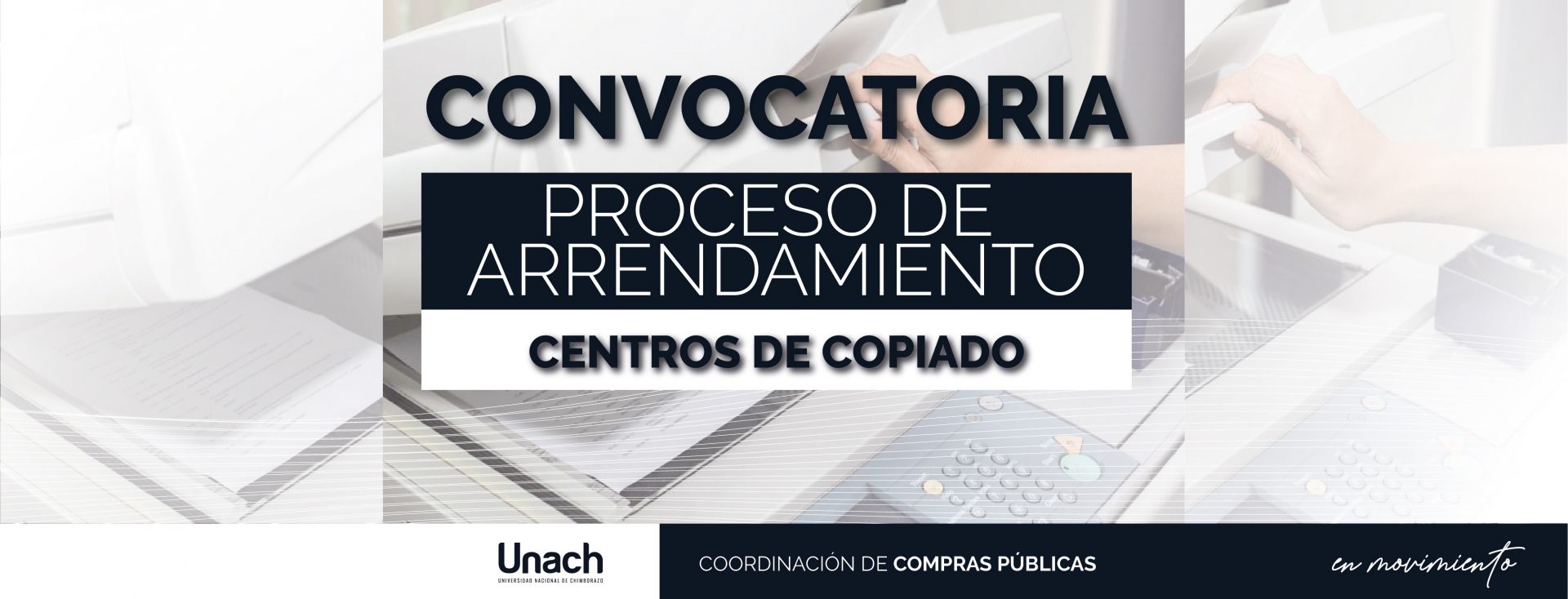 CONVOCATORIA PARA EL PROCESO DE  ARRENDAMIENTO DE LOS CENTROS DE COPIADO DE LAS FACULTADES DE INGENIERÍA Y CIENCIAS POLÍTICAS Y ADMINISTRATIVAS