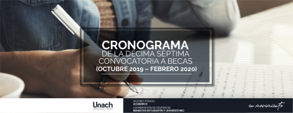CRONOGRAMA  DE LA DÉCIMA SÉPTIMA  CONVOCATORIA A BECAS  (OCTUBRE 2019 – FEBRERO 2020)