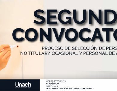 SEGUNDA CONVOCATORIA PARA EL PROCESO DE SELECCIÓN DE PERSONAL ACADÉMICO NO TITULAR/ OCASIONAL Y PERSONAL DE APOYO ACADÉMICO