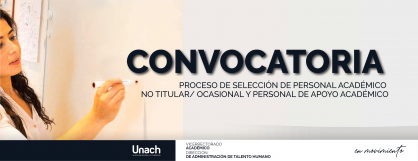 PROCESO DE SELECCIÓN DE PERSONAL ACADÉMICO NO TITULAR/ OCASIONAL Y PERSONAL DE APOYO ACADÉMICO